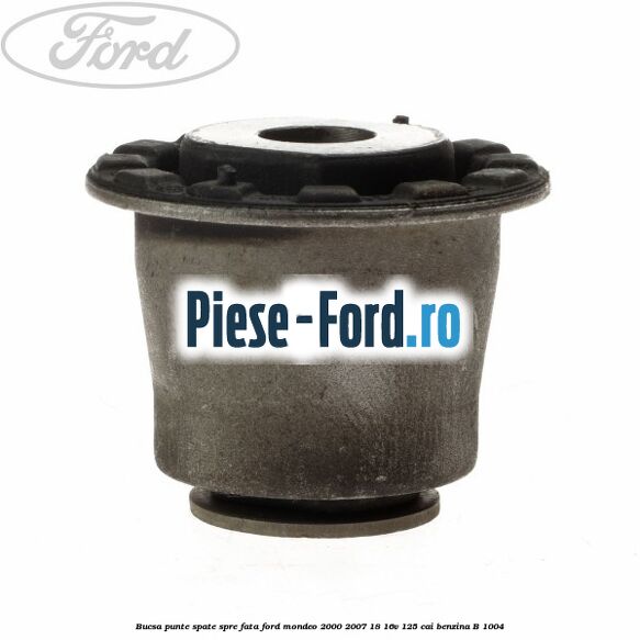 Bucsa punte spate spre fata Ford Mondeo 2000-2007 1.8 16V 125 cai #FDB5C179D3